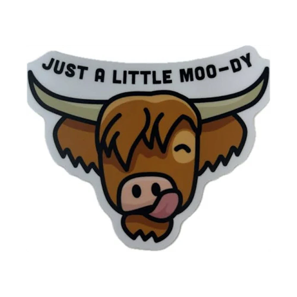 Cartoon image of a winking cow with its tongue out, captioned "Just a little moo-dy." Perfect for your laptop sticker collection or to jazz up your water bottle. Product Name: STICKERS NORTHWEST JUST A LITTLE MOO-DY Brand Name: Stickers Northwest