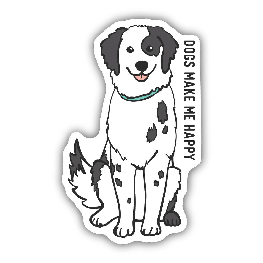 Illustration of a black and white dog sitting with the text "DOGS MAKE ME HAPPY" written vertically next to it, perfect to personalize your gear or add as Stickers Northwest STICKERS NORTHWEST DOGS MAKE ME HAPPY.